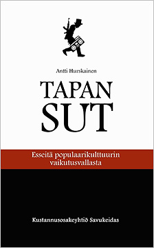 Antti Hurskainen: Tapan sut -kirjan kansi